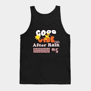 good vibe after rain streetwear design Tank Top